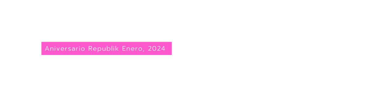 Aniversario Republik Enero 2024